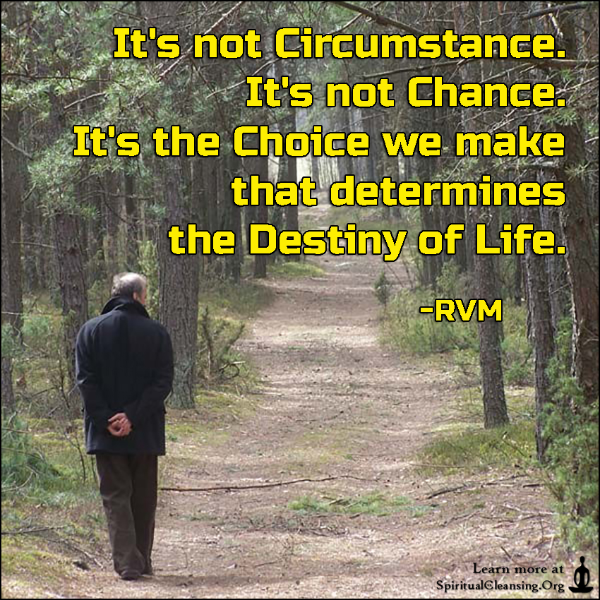 choice not chance determines destiny