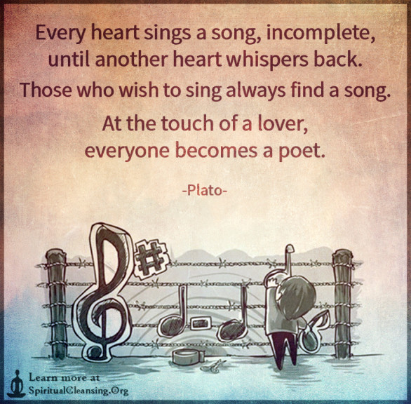 Every-heart-sings-a-song-incomplete-until-another-heart-whispers-back.-Those-who-wish-to-sing-always-586x576.jpg