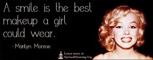 A smile is the best makeup a girl could wear.