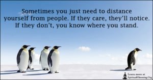 Sometimes you just need to distance yourself from people. If they care, they’ll notice. If they don’t, you know where you stand.