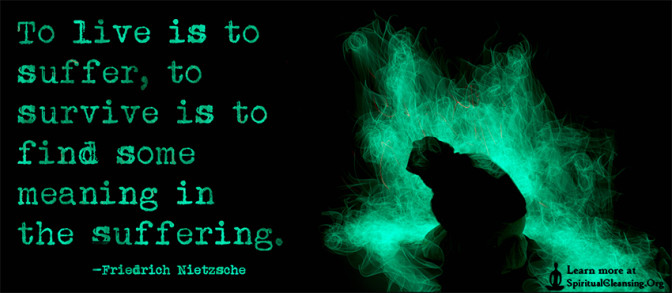 To live is to suffer, to survive is to find some meaning in the