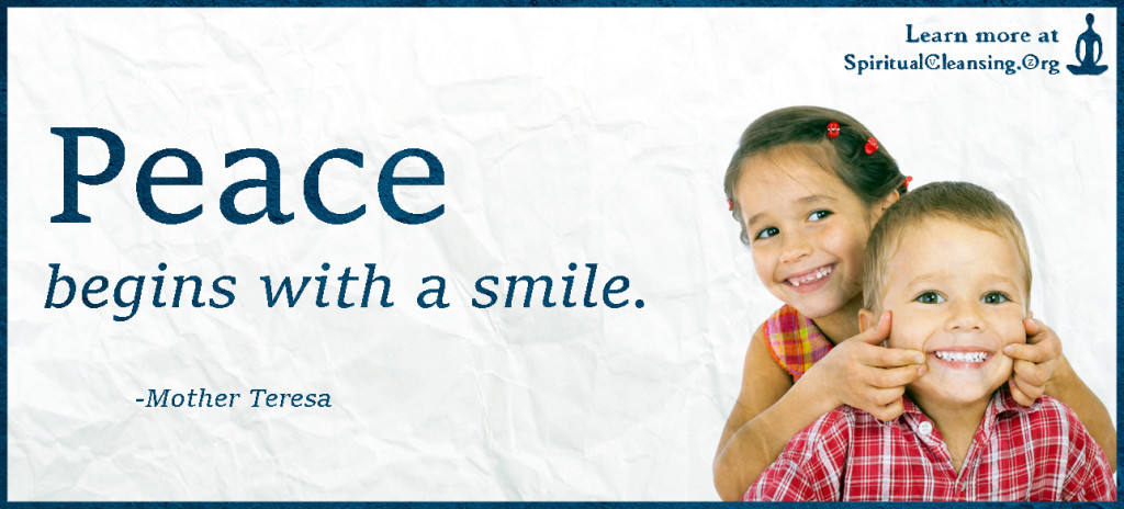 Peace begins with a smile.