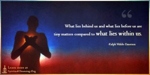 What lies behind us and what lies before us are tiny matters compared to what lies within us.