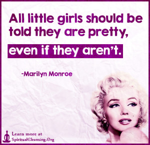 All little girls should be told they are pretty, even if they aren't.