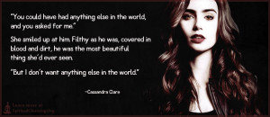 You could have had anything else in the world, and you asked for me.
