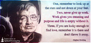 One, remember to look up at the stars and not down at your feet.
