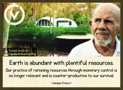 Earth is abundant with plentiful resources. Our practice of rationing resources through monetary