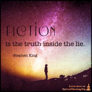 Fiction is the truth inside the lie.