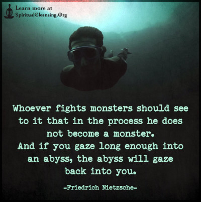 Whoever fights monsters should see to it that in the process he does not