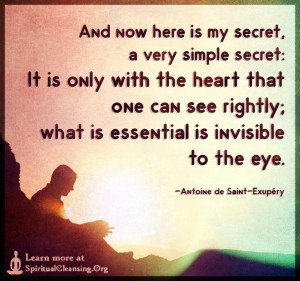 And now here is my secret, a very simple secret