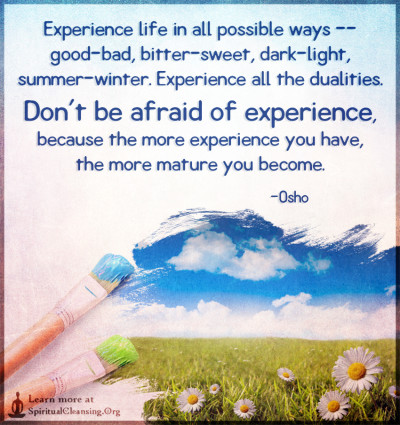 Experience life in all possible ways