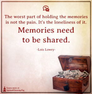 The worst part of holding the memories is not the pain. It's the loneliness of it.