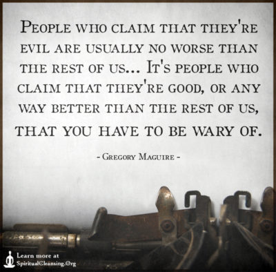 People who claim that they're evil are usually no worse than the rest of us