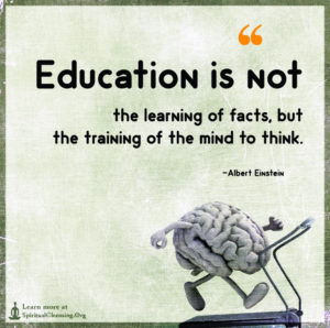 Education is not the learning of facts, but the training of the mind to think.
